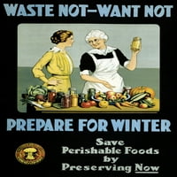 WWI: Opskrba hranom, C1915. N'Waste ne, ne želite - pripremite se za zimu. ' Litografija od strane Kanade