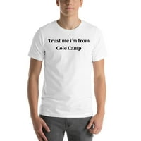 Nedefinirani pokloni 3xl vjerujem mi ja sam iz Cole Camp Short rukav pamučna majica