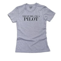 Veruj mi da sam pilot ženska pamučna majica