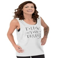 Sassy tenkovi na vrhu majica za žene za žene slijede vaše snove motivacijsko inspirativno