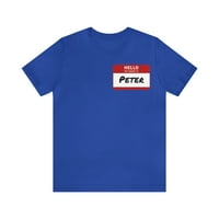 Peter Nametag majica, zdravo moje ime je Peter