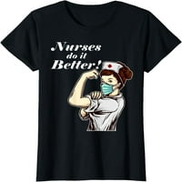 Medicinske sestre rade bolji pokloni za medicinske sestre majica crne x-velike