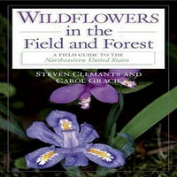 Divlji cvjetovi u polju i šumi: poljski vodič za leptire sjeveroistočne Sjedinjenih Država kroz dvogled