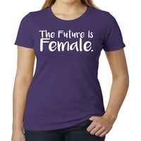 Budućnost su ženske košulje za ženske, feminističke majice