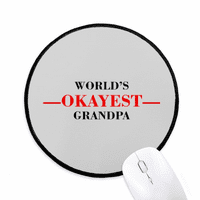 Svjetski najkusniji djed najbolji citat Mousepad okrugli crne šivene rubne mat ne klizanje