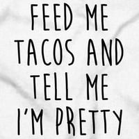 Nahrani me tacos i reci mi im lijepa ženska grafička majica Tees Brisco Marke 4x