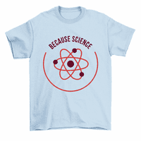 Jer naučna majica Fizika za fiziku učitelja Kemija citat poklon tee muškarci žene