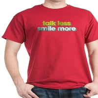 Razgovarajte manje osmjeh više - pamučna majica