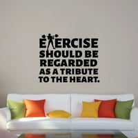 Vježba bi se trebala smatrati počast motivacijskom vježbi srca Citiraj fitness inspiracija vinilna zidna