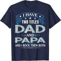 Drvo Imam dva titula tata i papa smiješne očeve day poklon majica