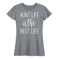 Instant poruka - tetka život je najbolji život - ženska grafička majica kratkih rukava