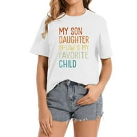 Smiješan humor Moja kćerka je moja omiljena ženska majica za omiljene trendy s modnim grafičkim otiscima,
