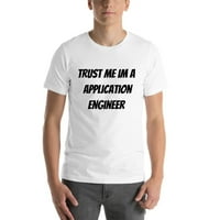Vjerujte mi im inženjer aplikacije kratki pamučna majica kratkih rukava po nedefiniranim poklonima