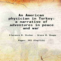 Američki ljekar u Turskoj pripovijest o avanturama u miru i ratu 1917