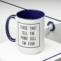 Životna saveta, oni koji prodaju paniku prodaju strah politička krigla, konzervativna krigla, šolja za kafu od 15oz, dostupna u bojama