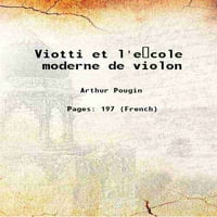 Viotti et l'e cole moderne de violon 1888