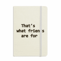 To je prijatelj prijateljstvo Prijateljstvo Notebook Službeni tkanini Tvrdi pokrivač Klasični dnevnik
