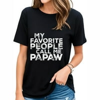 Moj omiljeni ljudi me zovu papaw majica majica za duga majica