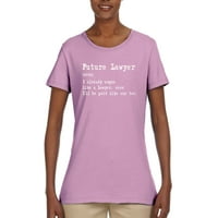 Smiješan budući advokat Advokat Advokat Pravni poklon Humor Ženska grafička majica, svijetlo ružičasta,