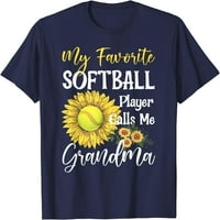 Moj omiljeni softball igrač zove me baka slatka majica suncokreta