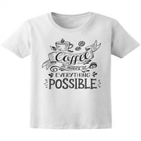 Kafa čini sve citat majicama žena -image by shutterstock, ženski medij