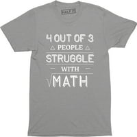 Od ljudi se bore s matematičkom muns smiješnom majicom Matematic Nerd Geek majica