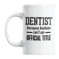 Smiješan stomatolog, jer Badass nije službeni naslov kafa i čaj poklon