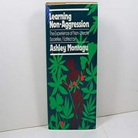 Unaprijed učenje Ne-agresije: Iskustvo ne-pismenih društava, tvrdog cvjetovi Montagu, Ashley