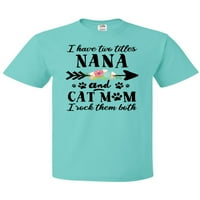 Inktastic Imam naslove Nana i Cat mama, romnem oba majica