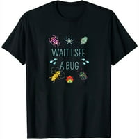 Čekaj da vidim entomologiju hvatača grešaka za majicu za dečake