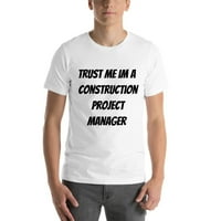 2xl Trust mi IM IM građevinski menadžer projekta kratkih rukava pamučna majica od strane nedefiniranih