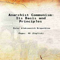 Anarhistički komunizam: njegova osnova i principi 1905