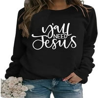 'Sve treba Isus smiješno kršćanske duksere za žene Ležerne prilike s dugim rukavima Crewneck Comfy pulover vrhove