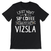 Funny Vizsla Dog i kafe košulja - SIP i PET