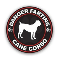 OPASNOST FARTING Cane Corso naljepnica naljepnica - samoljepljivi vinil - otporan na vremenske prilike