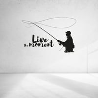Živi trenutak - Život motivacijski citat ribarsko silueta rekreativni ribolov dizajn vinilne zidne naljepnice