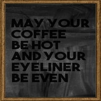 Neka vam kafa bude vruća, a vaš eyeliner biti čak i smiješna djevojka šefa Tin znak krede za krede Zidno