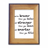 Braver jači pametniji citat Foto okvir Izložba Izložba Display Art Desktop Slika