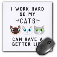 3droza, naporno radim pa moje mačke mogu imati bolji život - jastučić miša