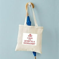 Cafepress - Budite mirni i slušajte sociolog tote torbu - prirodna platna torba, Torba za platno