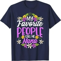 Moj omiljeni ljudi me zovu nana majica sa cvjetnim majkama