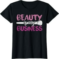 Ljepota je moja poslovna majica za šminkanje umjetnika