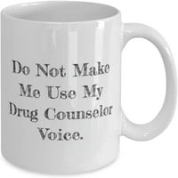 Korisni savjetnik za lijekove 11oz 15oz, nemojte me natjerati da koristim svoj glas savjetnika za lijekove,