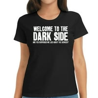Dobrodošli u tamnu grafičku novost sarkastična smiješna majica
