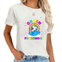Spremna je za srušiti predškolski jednorog prvog dana hladne ljetne grafičke majice za žene - kratkim