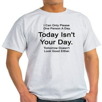 Danas nije vaša Dan pepeo siva majica - lagana majica