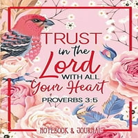 Notebook Journal: Poverenje u Gospoda sa svim srcem: Izreke 3: 5: Veliki format 8. Koledž je presudio,