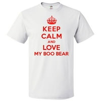Držite mirno i volite moj boo medvjed majica Funny TEE poklon