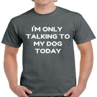 Samo razgovarao sa mojim psom - smiješna majica za pse - grafičke teženja za muškarce