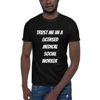 2xl vjerujte mi im licencirani medicinski socijalni radnik majica kratkog rukava majica u nedefiniranim poklonima